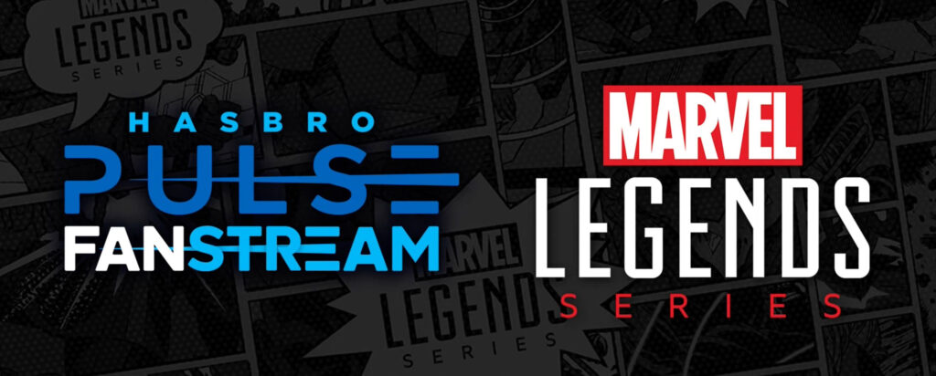 Hasbro Marvel Legends Stream Coverage