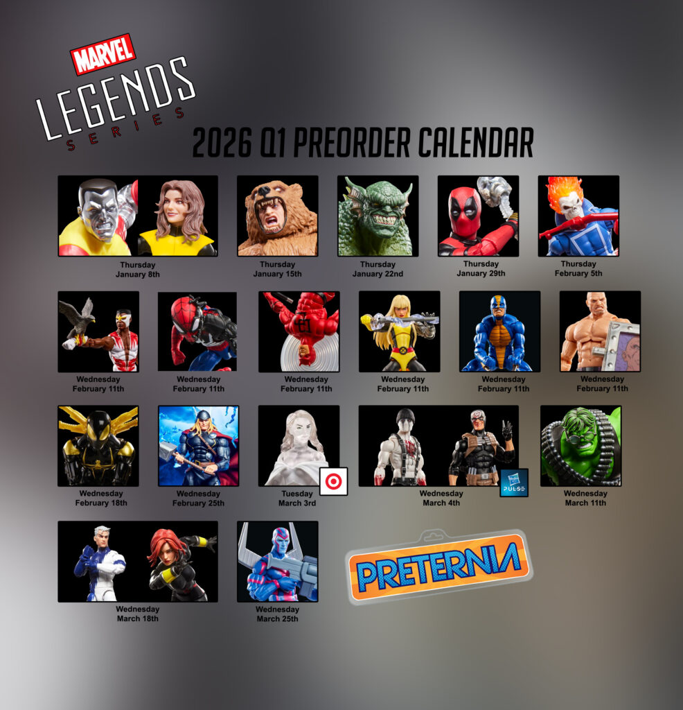 Hasbro Marvel Legends 2026 Preorder Calendar Q1