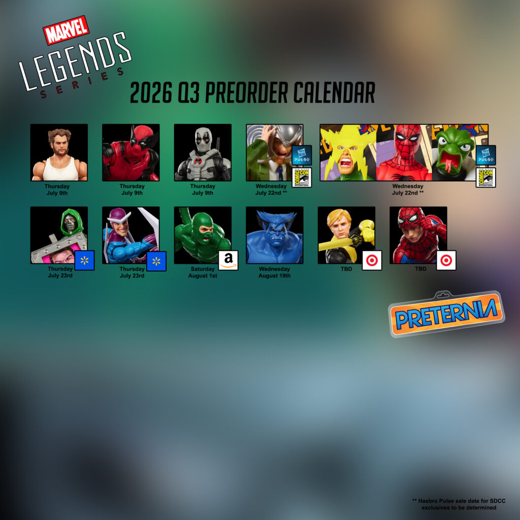 Hasbro Marvel Legends 2026 Preorder Calendar Q3