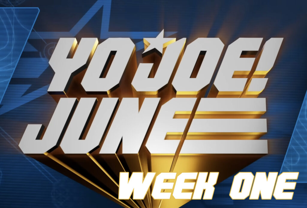 Hasbro: Yo Joe June 2026 Week One